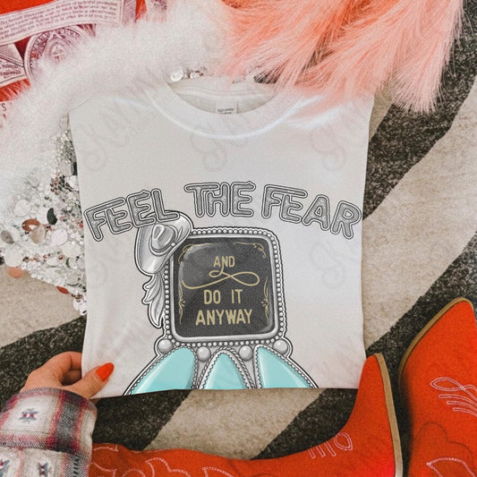 Feel The Fear DTF Graphics