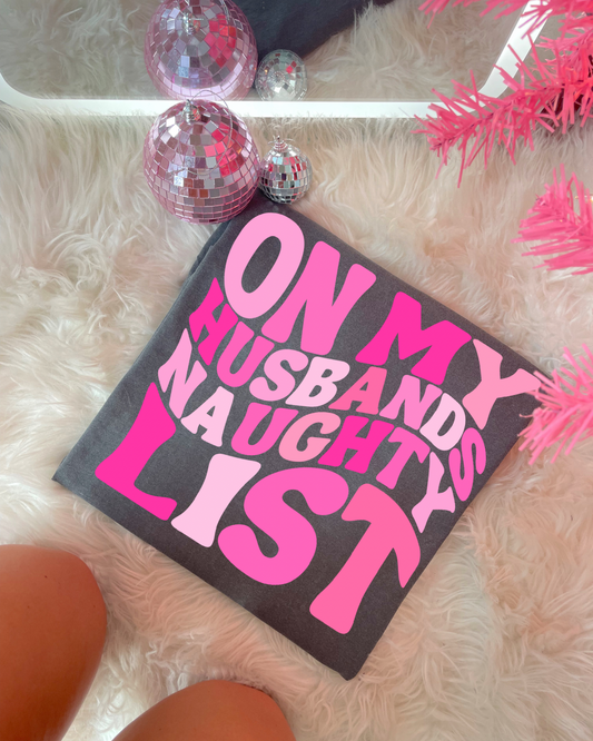 On My Husband’s Naughty List DTF Graphics