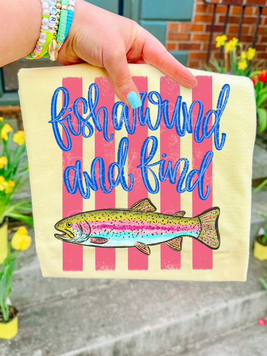 Fish Around & Find Trout DTF Graphics