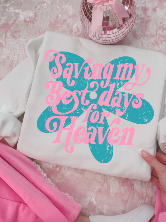 Saving My Best Days DTF Graphics