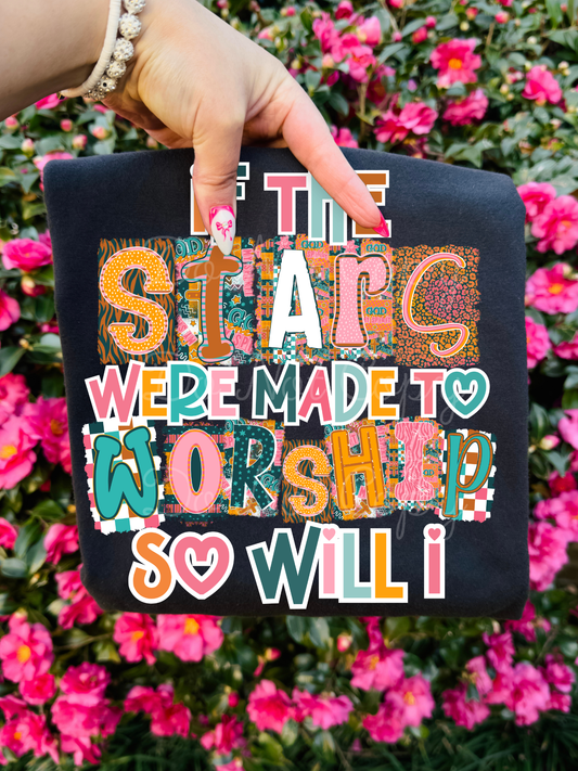 If The Stars Were Made To Worship DTF Graphics