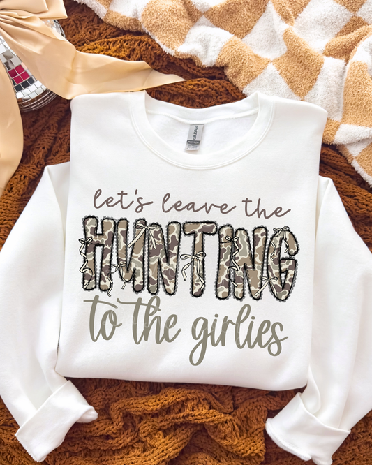 Let’s Leave The Hunting To The Girlies DTF Graphics