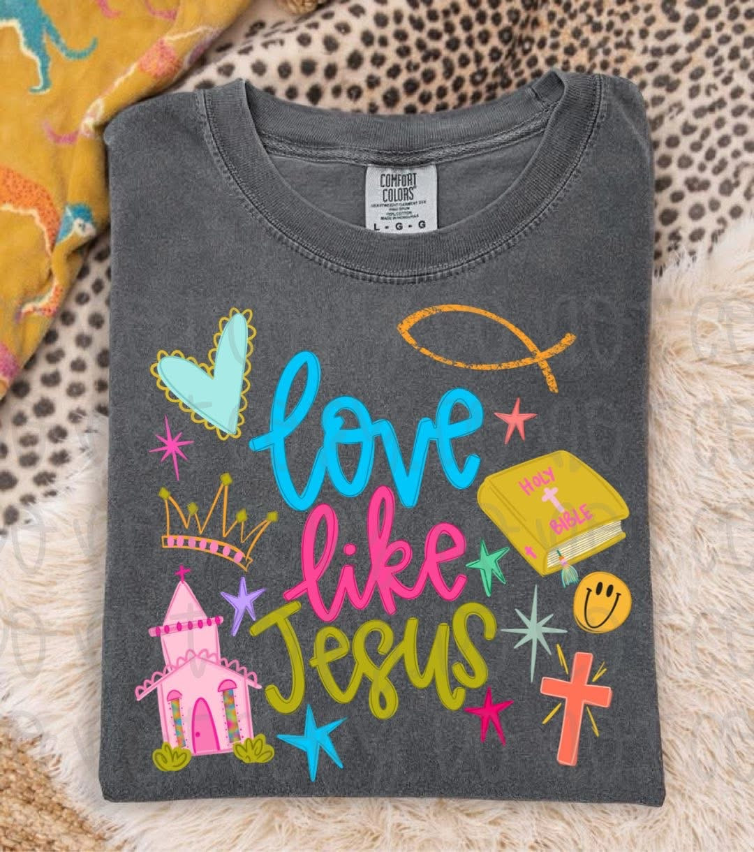 Love Like Jesus DTF Graphics