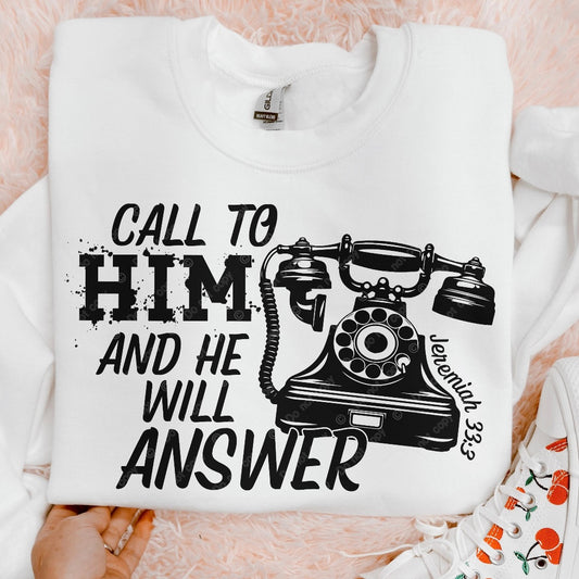 Call To Him DTF Graphics