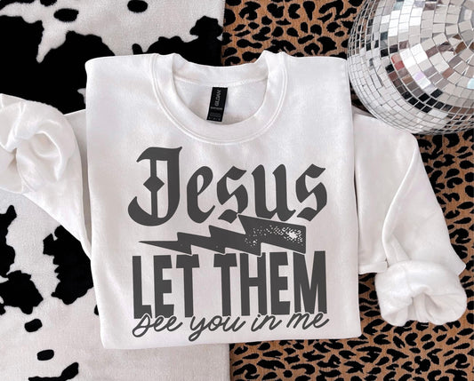 Jesus Let Them See You In Me Sub Graphics