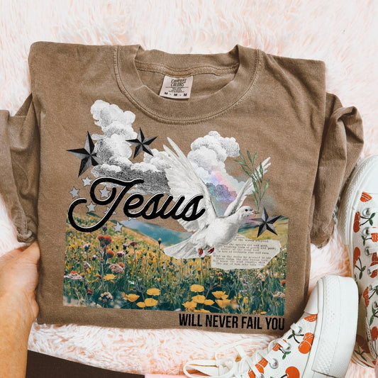Jesus Will Never Fail You DTF Graphics