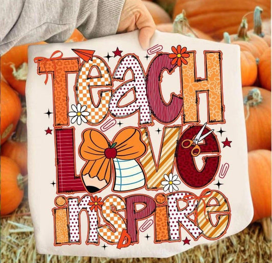 Teach Love Inspire DTF Graphics