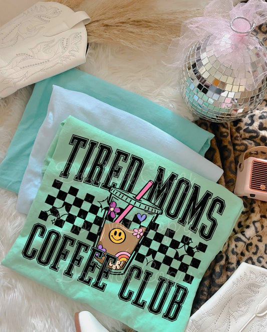Tired Moms Coffee Club DTF Graphics