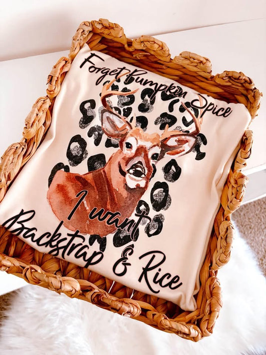 Forget Pumpkin Spice I Want Backstrap & Rice DTF Graphics