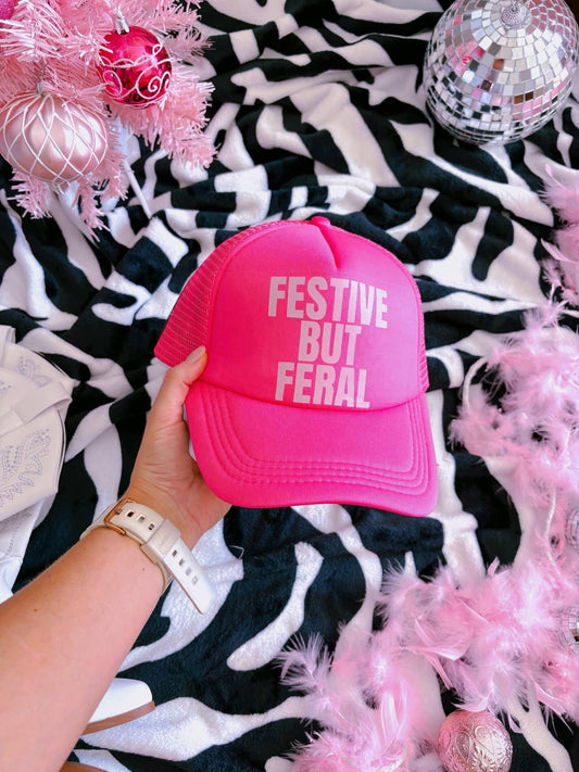 Festive But Feral DTF Hot Pink Hat (TAT 15 BIZ DAYS)