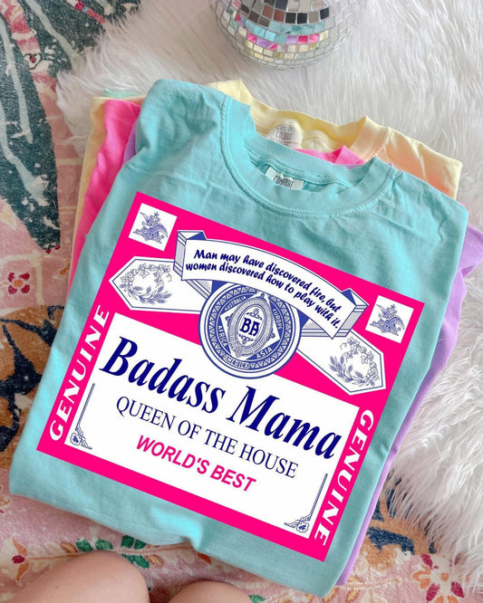 Badass Mama Queen Of The World DTF Graphics