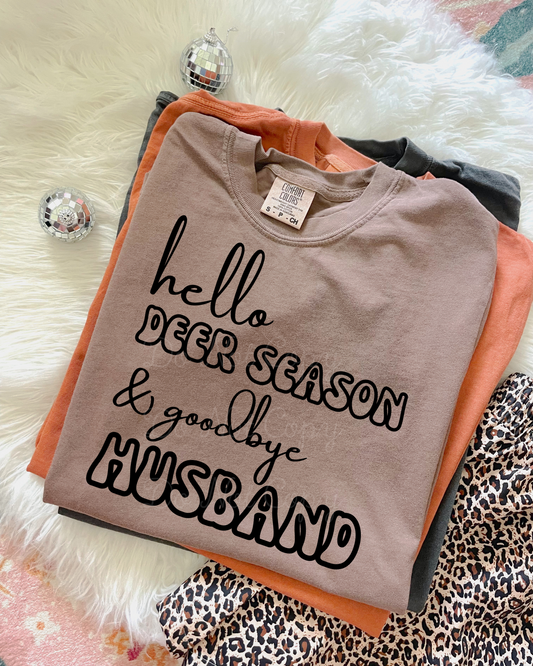 Hello Hunting Season & Goodbye Husband PNG
