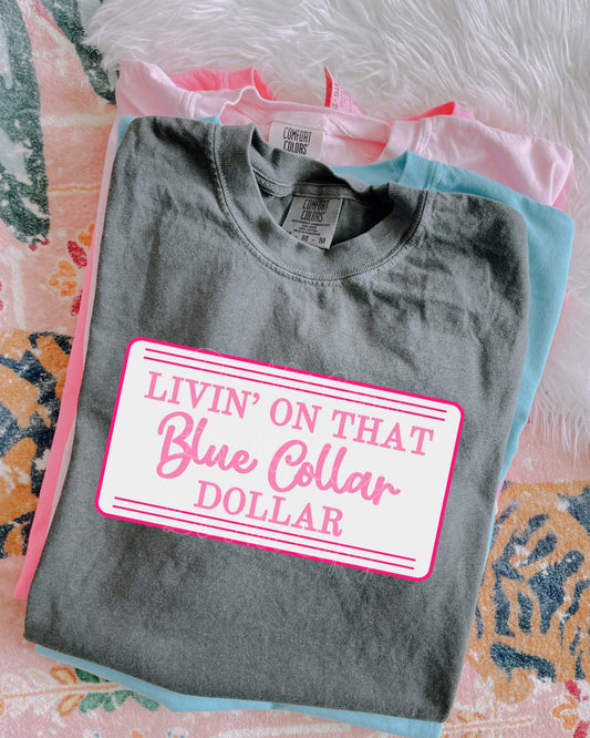 Livin’ On That Blue Collar Dollar DTF Graphics