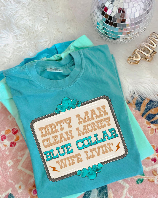 Dirty Man Clean Money Blue Collar Wife Livin’ DTF Graphics