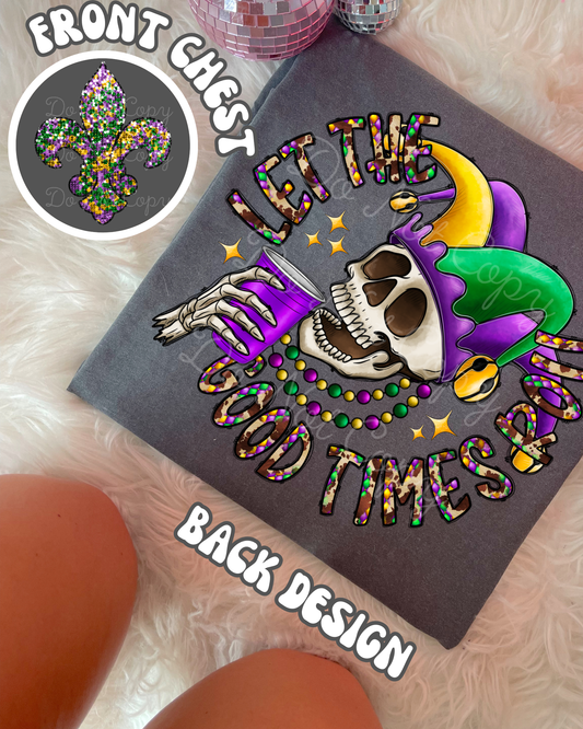 Let The Good Times Roll (front & back) DTF Graphics