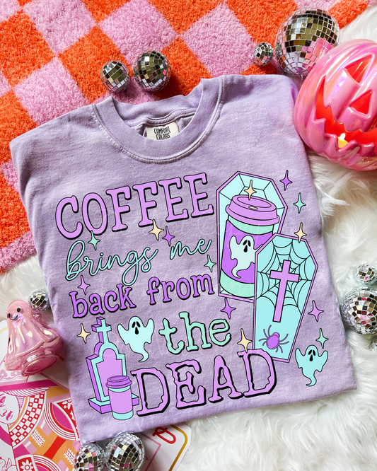 Coffee Brings Me Back From The Dead DTF Graphics