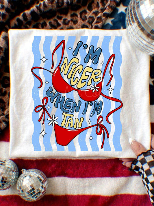 I’m Nicer When I’m Tan DTF Graphics