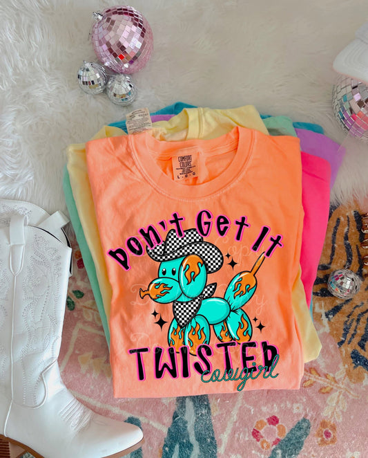 Don't Get It Twisted Cowgirl DTF Graphics