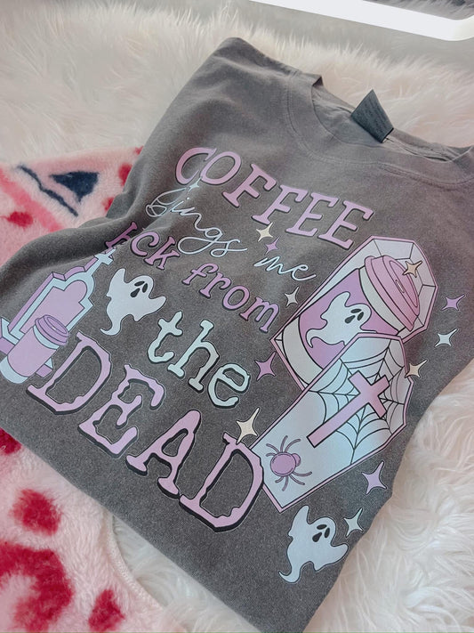 Coffee Brings Me Back From The Dead DTF Graphics