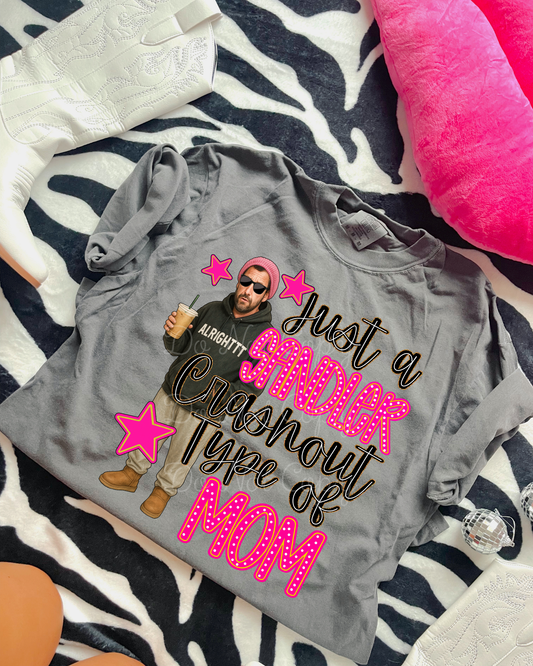 Sandler Crashout Type Of Mom DTF Graphics