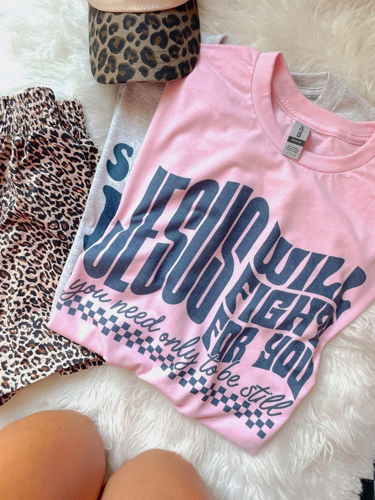 Jesus Will Fight For You Tee