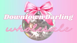 Downtown Darling Wholesale