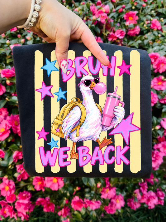 Bruh We Back DTF Graphics